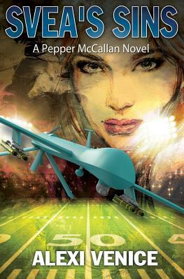 Svea's Sins: A Pepper McCallan Novel (The Pepper McCallan Series Book 2) by Alexi Venice