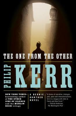 The One from the Other: A Bernie Gunther Novel by Philip Kerr