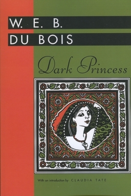 Dark Princess by W.E.B. Du Bois