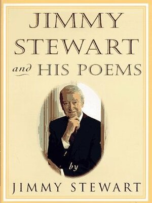 Jimmy Stewart and His Poems by Jimmy Stewart, Cheryl Gross, Peter A. Davis