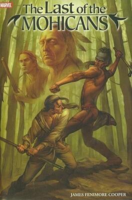 Last of the Mohicans by Denis Medri, Steve Kurth, Roy Thomas, James Fenimore Cooper