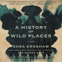 A History of Wild Places by Shea Ernshaw