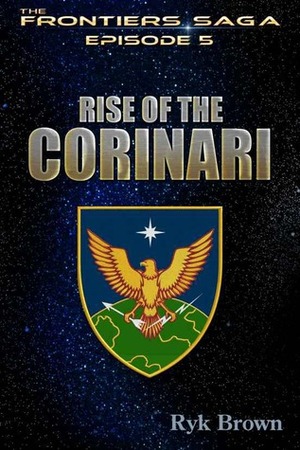 Rise of the Corinari by Ryk Brown