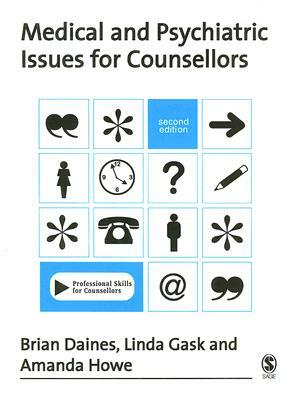 Medical and Psychiatric Issues for Counsellors by Linda Gask, Amanda Howe, Brian Daines