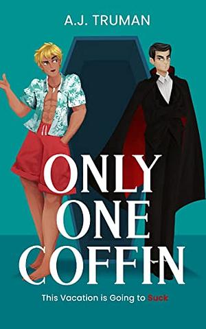 Only One Coffin by A.J. Truman