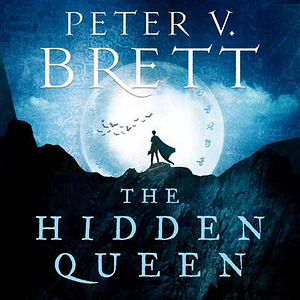 The Hidden Queen by Peter V. Brett