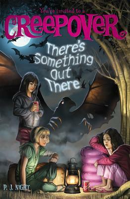 There's Something Out There by P.J. Night