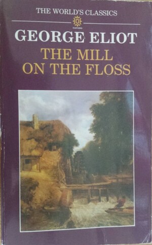 The Mill on the Floss by George Eliot