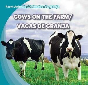 Cows on the Farm/Vacas de Granja by Rose Carraway