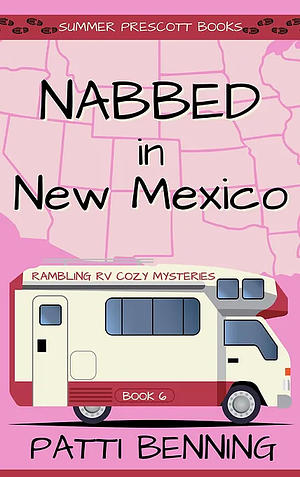 Nabbed in New Mexico by Patti Benning