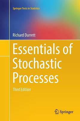Essentials of Stochastic Processes by Richard Durrett