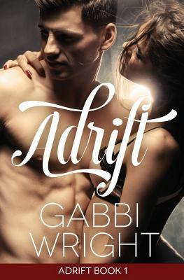 Adrift (Book 1) by Gabbi Wright