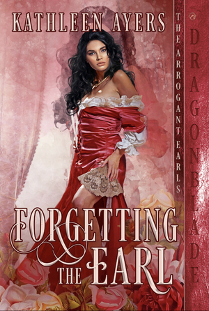 Forgetting the Earl by Kathleen Ayers
