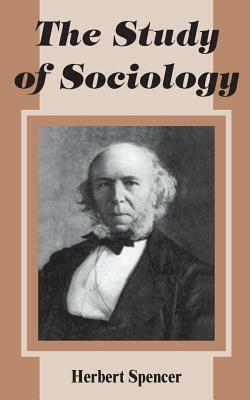 The Study of Sociology by Herbert Spencer