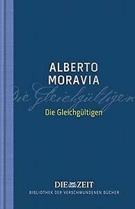 Die Gleichgültigen by Alberto Moravia