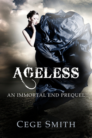 Ageless (An Immortal End Prequel) by Cege Smith