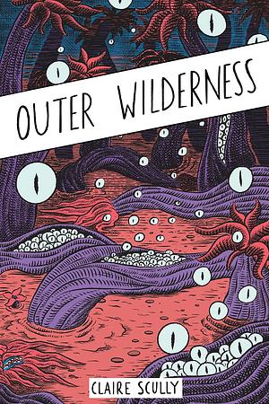 Outer Wilderness by Claire Scully