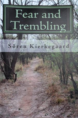 Fear and Trembling by Søren Kierkegaard
