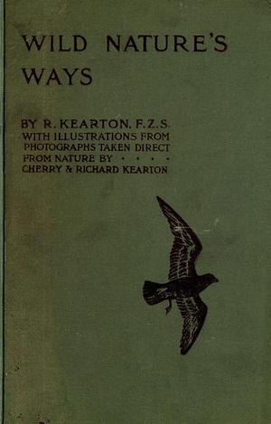 Wild Nature's Ways by Richard Kearton