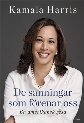 De sanningar som förenar oss  by Kamala Harris
