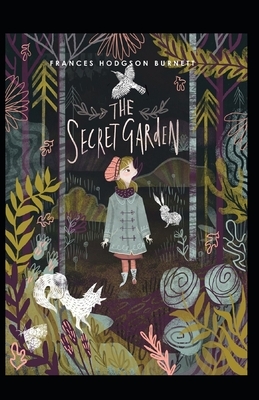 The Secret Garden Illustrated by Frances Hodgson Burnett