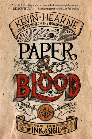 Paper & Blood: Book Two of the Ink & Sigil Series by Kevin Hearne