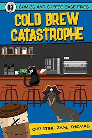 Cold Brew Catastrophe by William Tyler Davis, Christine Zane Thomas