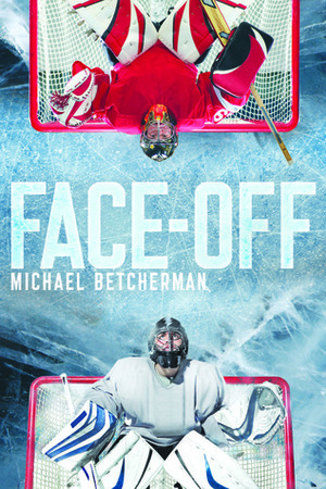 Face-off by Michael Betcherman