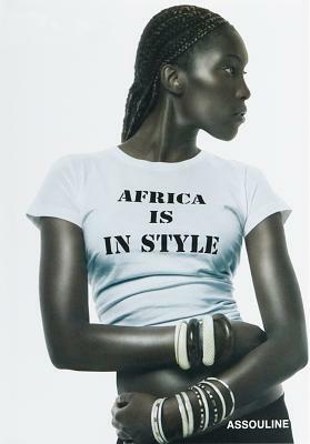 Africa Is in Style by Berenice Geoffroy-Schneiter