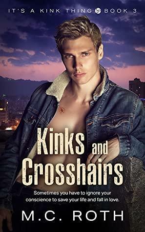 Kinks and Crosshairs by M.C. Roth