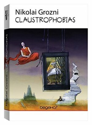 Claustrophobias by Nikolai Grozni