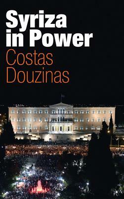 Syriza in Power: Reflections of an Accidental Politician by Costas Douzinas