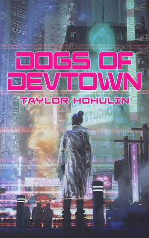 Dogs of DevTown by Taylor Hohulin