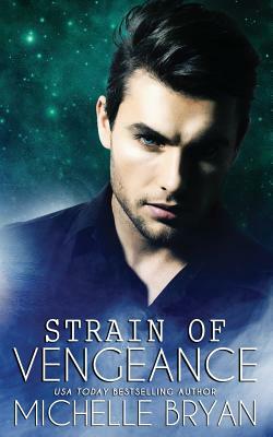 Strain of Vengeance by Michelle Bryan