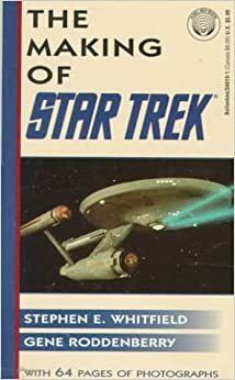 The Making of Star Trek by Stephen E. Whitfield