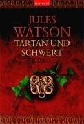 Tartan und Schwert by Jules Watson, Nina Bader