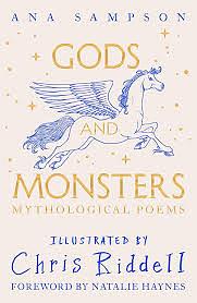 Gods and Monsters - Mythological Poems by Ana Sampson