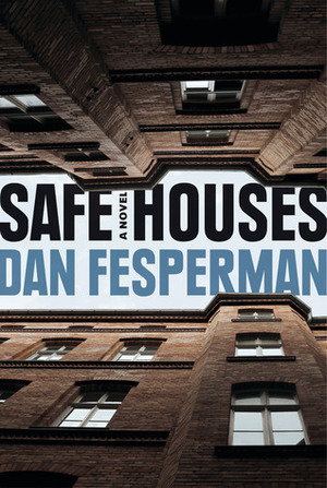 Safe Houses by Dan Fesperman