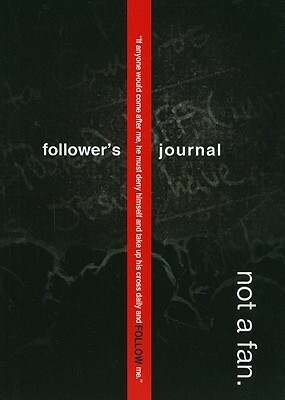 Not a Fan Follower's Journal by Kyle Idleman