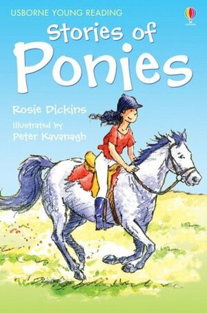 Stories Of Ponies (Young Reading Series 1) by Peter Kavanagh, Rosie Dickins