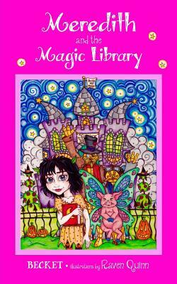 Meredith and the Magic Library by Becket