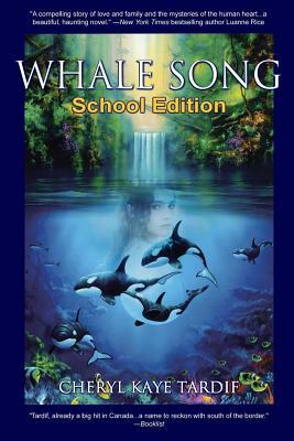 Whale Song: School Edition by Cheryl Kaye Tardif