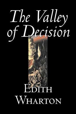 The Valley of Decision by Edith Wharton, Fiction, Literary, Fantasy, Classics by Edith Wharton