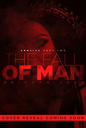 The Fall of Man by Brianna Jean