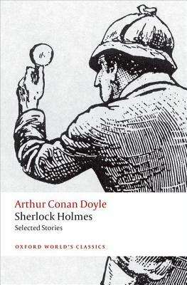 Sherlock Holmes: Selected Stories by Arthur Conan Doyle, Barry McCrea