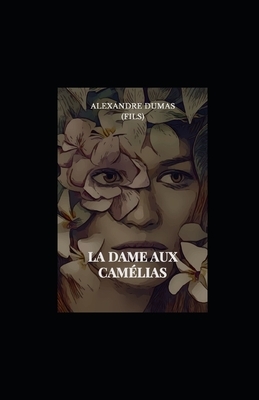 La Dame aux Camélias illustree by Alexandre Dumas Jr.