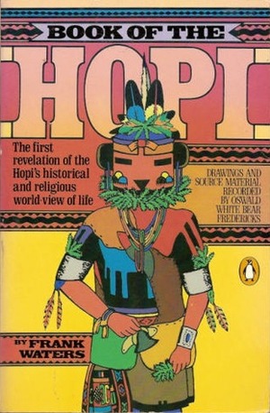 Book of the Hopi by Frank Waters, Oswald White Bear Frederick, Frederica H. Howell