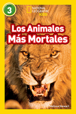 Los Animales Mas Mortales (Deadliest Animals) by Melissa Stewart