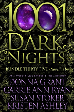 1001 Dark Nights: Bundle Thirty-Five by Susan Stoker, Kristen Ashley, Carrie Ann Ryan, Donna Grant