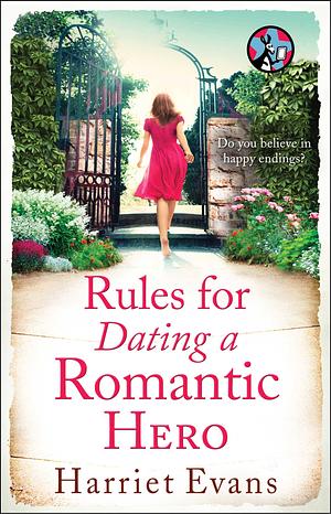 Rules for Dating a Romantic Hero by Harriet Evans